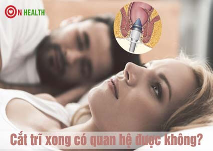 Cắt trĩ xong có quan hệ được không? Nên làm gì để nhanh lành