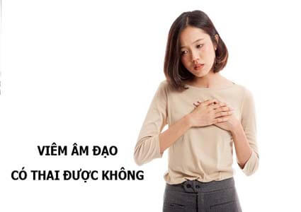 Đang bị viêm âm đạo có thai được không?