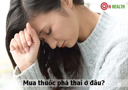 Mua thuốc phá thai ở đâu, giá thuốc phá thai bao nhiêu tiền?