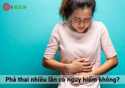 Phá thai nhiều lần có ảnh hưởng, có nguy hiểm không?