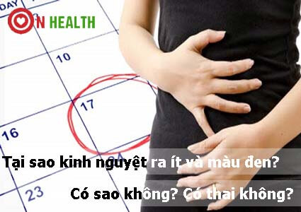 Tại sao kinh nguyệt ra ít và màu đen? có sao không? có thai không?