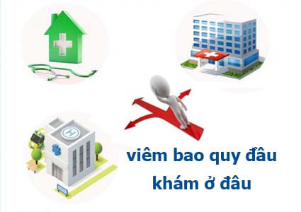 Muốn chữa viêm bao quy đầu khám ở đâu Hà Nội?