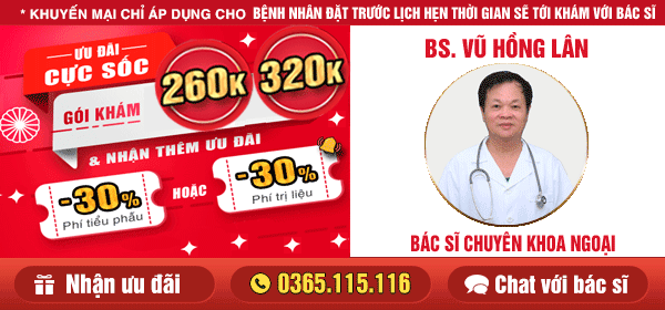 bác sĩ Vũ Hồng Lân tư vấn phòng khám trĩ ở Hà Nội tốt nhất