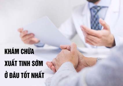 Top 10 địa chỉ khám chữa xuất tinh sớm ở đâu tốt nhất tại Hà Nội